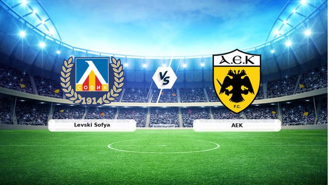 Levski Sofya AEK maçı